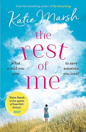 The Rest of Me: the uplifting new novel from the bestselling author of My Everything: the unmissable uplifting novel from the bestselling author of My Everything - Katie Marsh [KSIĄŻKA]
