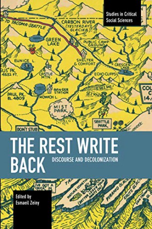 The Rest Write Back: Discourse and Decolonization (Studies in Critical Social Sciences) - Esmaeil Zeiny [KSIĄŻKA]