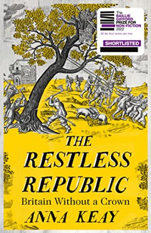 The Restless Republic: Shortlisted for the Baillie Gifford Prize for Non-Fiction 2022 - Anna Keay [KSIĄŻKA]
