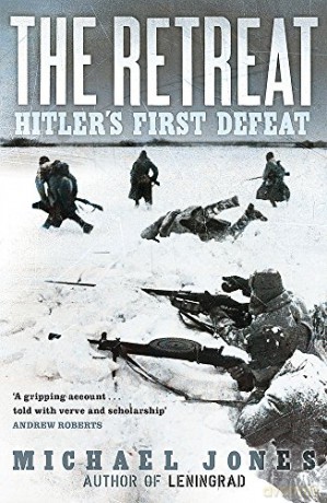 The Retreat: Hitler's First Defeat - Michael Jones [KSIĄŻKA]