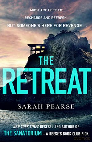 The Retreat: The new top ten Sunday Times bestseller from the author of The Sanatorium (Detective Elin Warner Series, 2) - Sarah Pearse [KSIĄŻKA]