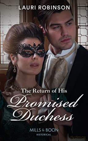 The Return Of His Promised Duchess - Lauri Robinson [KSIĄŻKA]