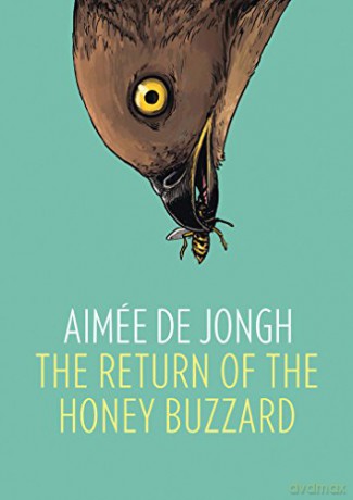 The Return of the Honey Buzzard: Aimée de Jongh - Aimée de Jongh [KOMIKS]