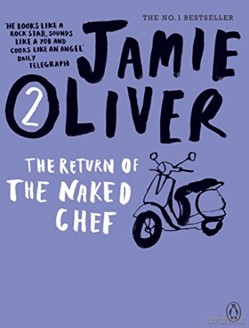 The Return of the Naked Chef - Jamie Oliver [KSIĄŻKA]