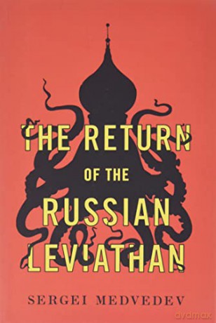The Return of the Russian Leviathan (New Russian Thought) - Sergei Medvedev [KSIĄŻKA]