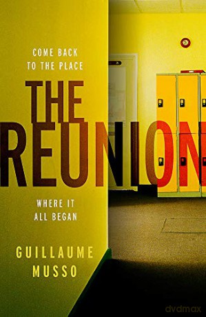 The Reunion: There are more than just secrets buried in this school's past... - Guillaume Musso [KSIĄŻKA]