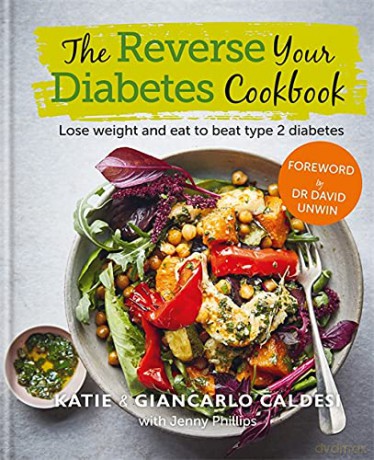 The Reverse Your Diabetes Cookbook: Lose weight and eat to beat type 2 diabetes (Diabetes Series) - Katie Caldesi [KSIĄŻKA]