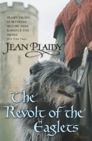 The Revolt of the Eaglets: (Plantagenet Saga) (Plantagenet Saga, 2) - Jean Plaidy [KSIĄŻKA]