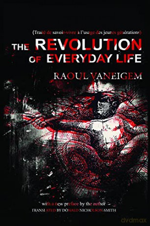 The Revolution of Everyday Life - Raoul Vaneigem [KSIĄŻKA]