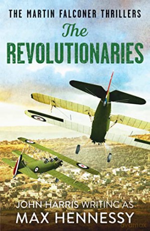 The Revolutionaries: 5 (The Martin Falconer Thrillers) - Max Hennessy [KSIĄŻKA]
