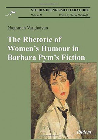The Rhetoric of Womens Humour in Barbara Pyms Fiction (Studies in English Literatures) - Orna Raz [KSIĄŻKA]