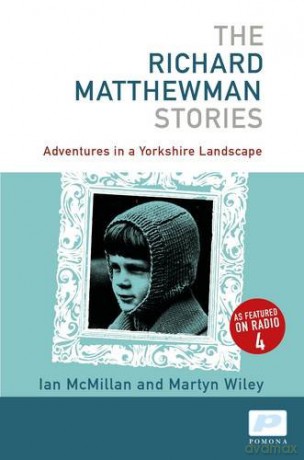 The Richard Matthewman Stories - Ian McMillan [KSIĄŻKA]