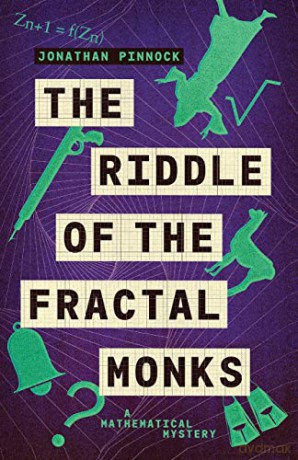 The Riddle of the Fractal Monks: 3 (A Mathematical Mystery) - Jonathan Pinnock [KSIĄŻKA]