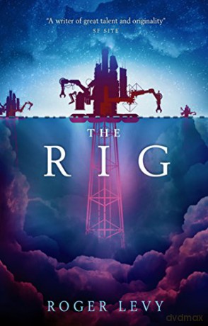 The Rig - Roger Levy [KSIĄŻKA]