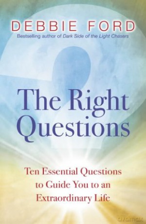 The Right Questions - Debbie Ford [KSIĄŻKA]