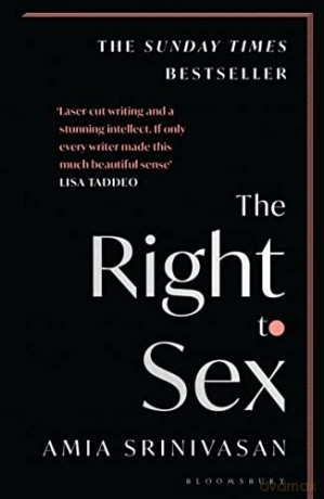 The Right to Sex: Shortlisted for the Orwell Prize 2022 - Amia Srinivasan [KSIĄŻKA]
