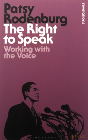 The Right to Speak: Working with the Voice (Bloomsbury Revelations) - Patsy Rodenburg [KSIĄŻKA]