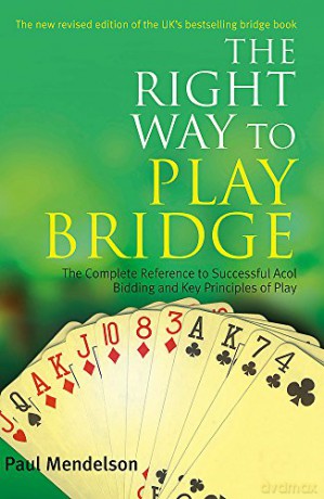 The Right Way to Play Bridge - Paul Mendelson [KSIĄŻKA]