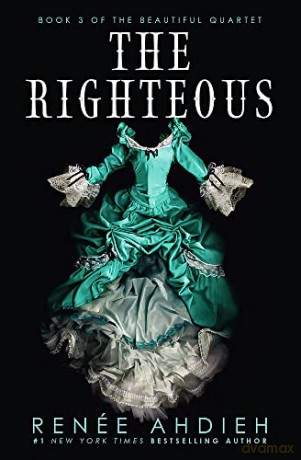 The Righteous (The Beautiful) - Renée Ahdieh [KSIĄŻKA]