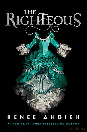 The Righteous (The Beautiful) - Renée Ahdieh [KSIĄŻKA]