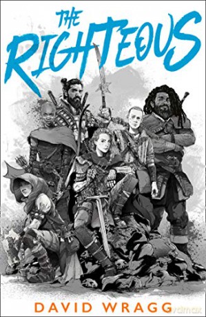 The Righteous: Book 2 (Articles of Faith) - David Wragg [KSIĄŻKA]