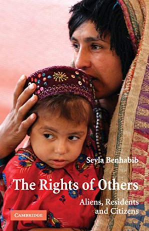 The Rights of Others: Aliens, Residents, and Citizens: 5 (The Seeley Lectures, Series Number 5) - Seyla Benhabib [KSIĄŻKA]