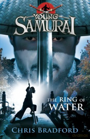 The Ring of Water (Young Samurai, Book 5) (Young Samurai, 5) - Chris Bradford [KSIĄŻKA]