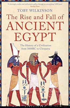 The Rise and Fall of Ancient Egypt - Toby Wilkinson [KSIĄŻKA]
