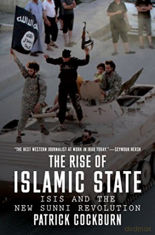 The Rise of Islamic State: ISIS and the New Sunni Revolution - Patrick Cockburn [KSIĄŻKA]