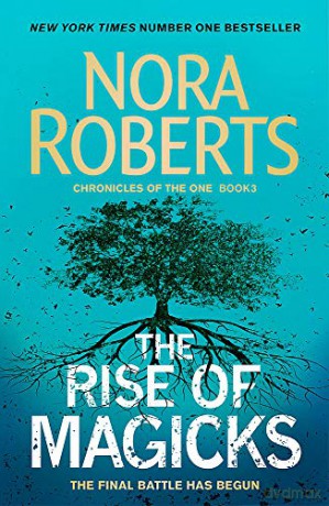 The Rise of Magicks (Chronicles of The One) - Nora Roberts [KSIĄŻKA]