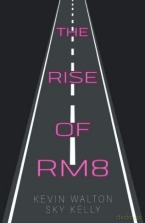 The Rise of RM8 - Kevin Walton [KSIĄŻKA]