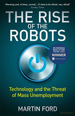 The Rise of the Robots: FT and McKinsey Business Book of the Year - Martin Ford [KSIĄŻKA]