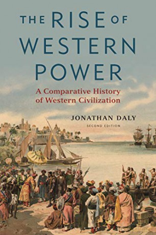 The Rise of Western Power: A Comparative History of Western Civilization - Jonathan Daly [KSIĄŻKA]