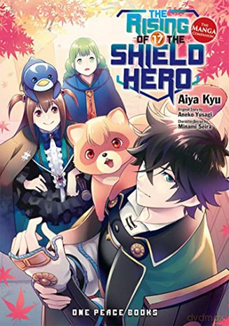 The Rising of the Shield Hero Volume 17: The Manga Companion (The Rising of the Shield Hero Manga Companions) (The Rising of the Shield Hero Series: Manga Companion) - Aneko Yusagi [KSIĄŻKA]