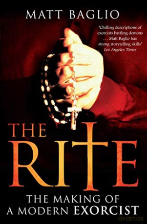 The Rite: The Making of a Modern Day Exorcist - Matt Baglio [KSIĄŻKA]