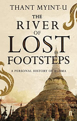 The River of Lost Footsteps - Thant Myint-U [KSIĄŻKA]