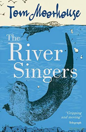 The River Singers - Tom Moorhouse [KSIĄŻKA]