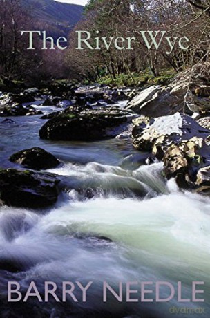 The River Wye - Barry Needle [KSIĄŻKA]