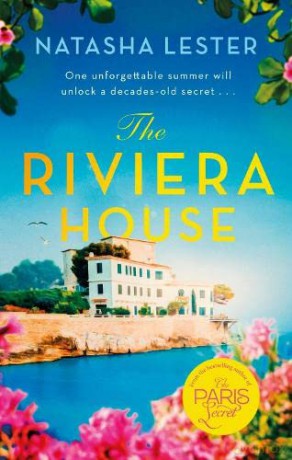 The Riviera House: a breathtaking and escapist historical romance set on the French Riviera - the perfect summer read - Natasha Lester [KSIĄŻKA]