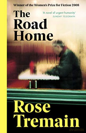 The Road Home: From the Sunday Times bestselling author - Rose Tremain [KSIĄŻKA]