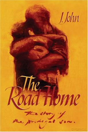 The Road Home: The Story of the Prodigal Son - J John [KSIĄŻKA]