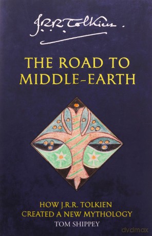 The Road to Middle-earth: How J. R. R. Tolkien created a new mythology - Tom Shippey [KSIĄŻKA]