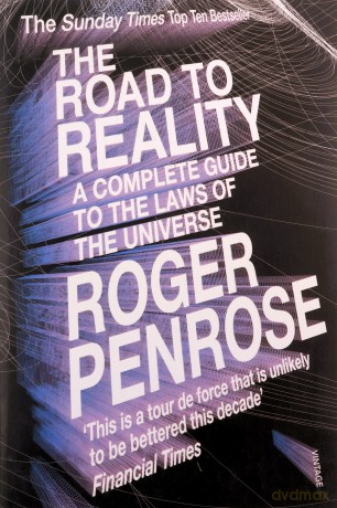 The Road to Reality: A Complete Guide to the Laws of the Universe - Roger Penrose [KSIĄŻKA]