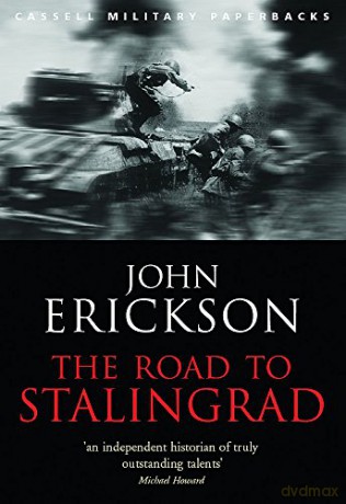 The Road To Stalingrad (W&N Military) - John Erickson [KSIĄŻKA]