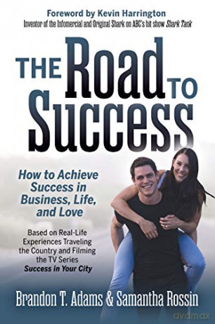 The Road to Success: How to Achieve Success in Business, Life, and Love - Samantha Rossin [KSIĄŻKA]