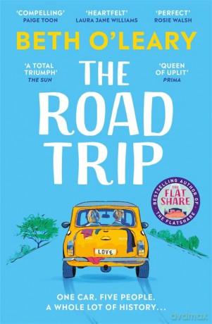 The Road Trip: The utterly heart-warming and joyful novel from the author of The Flatshare - Beth O'Leary [KSIĄŻKA]