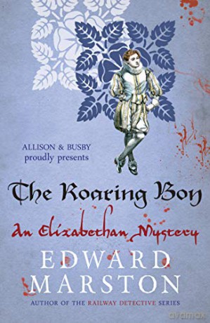 The Roaring Boy: 7 (Nicholas Bracewell, 7) - Edward Marston [KSIĄŻKA]