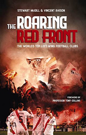 The Roaring Red Front: The World's Top Left-Wing Clubs - Stewart McGill [KSIĄŻKA]