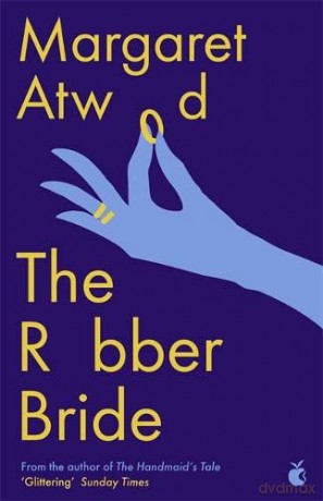 The Robber Bride: Margaret Atwood - Margaret Atwood [KSIĄŻKA]