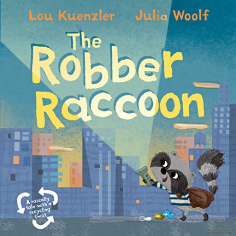 The Robber Raccoon - Lou Kuenzler [KSIĄŻKA]
